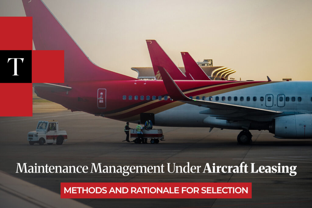 Aviation law insights on maintenance management under aircraft leasing in Saudi Arabia. Explore methods, risk allocation, and legal considerations with Tasheel Law Firm.